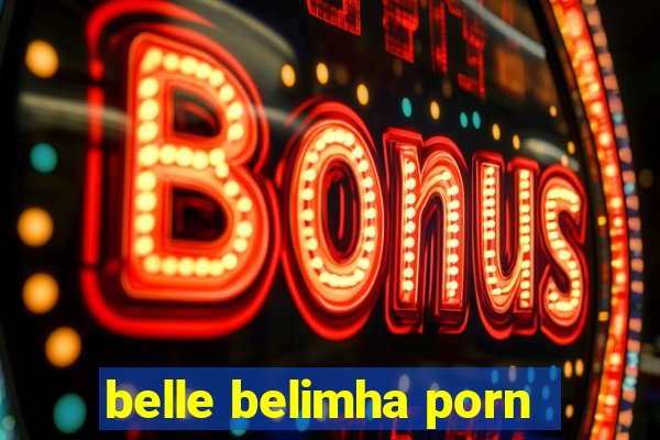 belle belimha porn